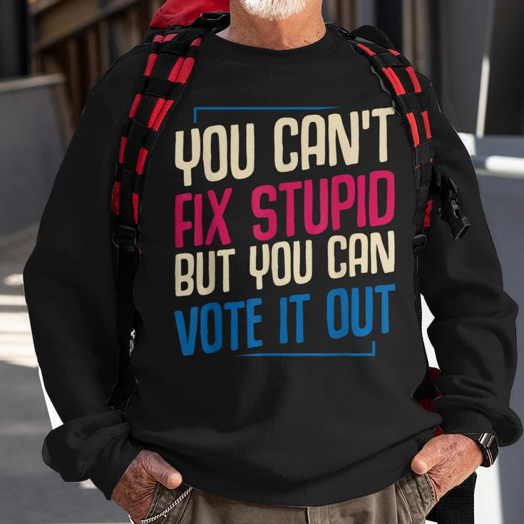 You Cant Fix Stupid But You Can Vote It Out Anti Trump Usa Sweatshirt Gifts for Old Men