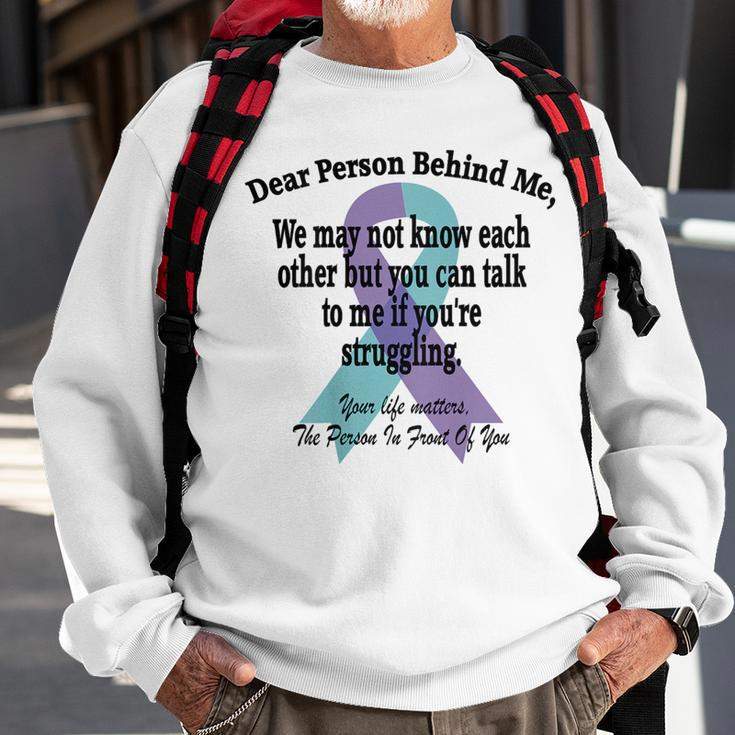 988 Suicide Prevention Awareness Dear Person Behind Me Suicide Funny Gifts Sweatshirt Gifts for Old Men