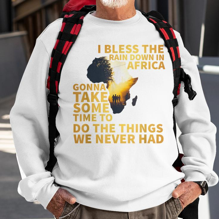 I Bless The Rain Down In Africa 90S 80S Old School Sweatshirt Gifts for Old Men