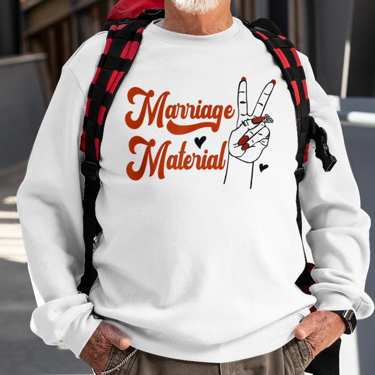 Bride Fiancee Engagement Announcement Marriage Material Sweatshirt Gifts for Old Men
