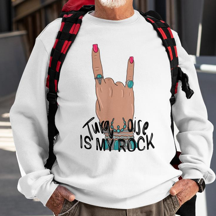 Cowgirl Hand Gemstone Turquoise Is My Rock Western Country Sweatshirt Gifts for Old Men