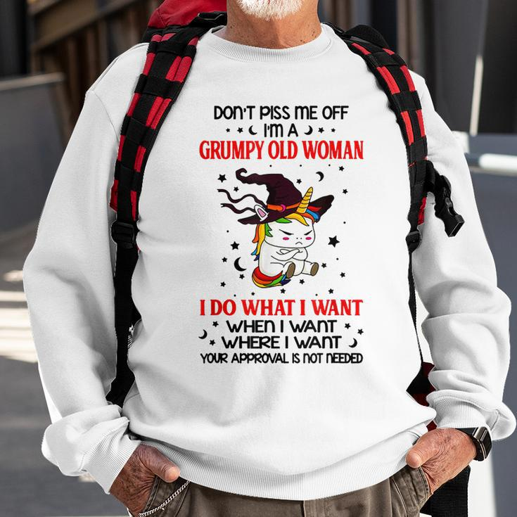Dont Piss Me Off Im A Grumpy Old Woman I Do What I Want Sweatshirt Gifts for Old Men