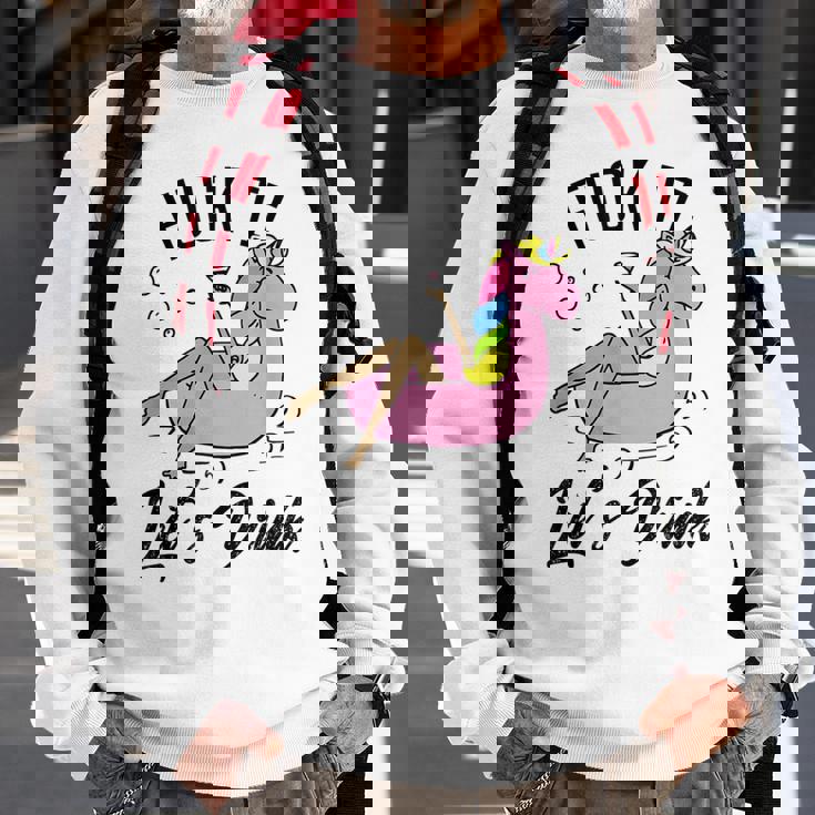 Fuck It Lets Drink - Alcohol Beach Pool Party Day Drinking Sweatshirt Gifts for Old Men Fuck It Lets Drink - Alcohol Beach Pool Party Day Drinking Sweatshirt Gifts for Old Men