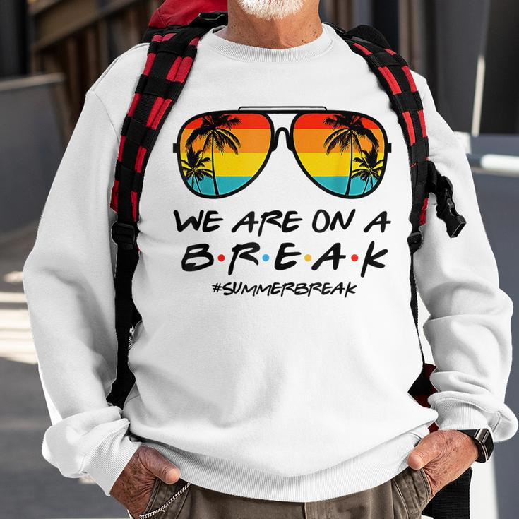 Hello Summer We Are On A Break Teacher Summer Sunglasses Sweatshirt Gifts for Old Men