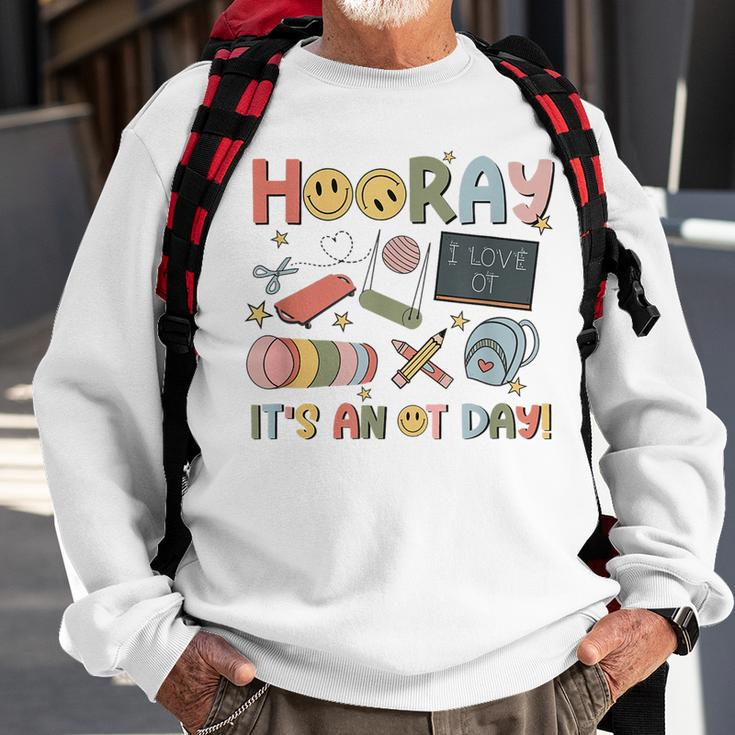 Hooray It’S An Ot Day Occupational Therapy Back To School Sweatshirt Gifts for Old Men