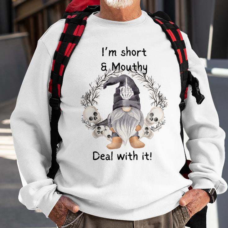 I'm Short Mouthy's Deal Gnome With It Happy Halloween Sweatshirt Gifts for Old Men