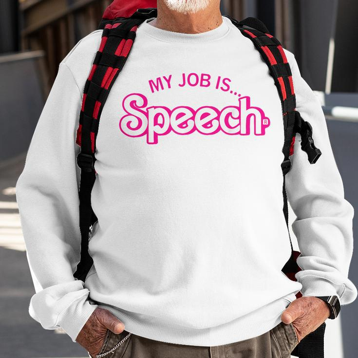 My Job Is Speech Retro Pink Style Speech Therapist Slp Sweatshirt Gifts for Old Men