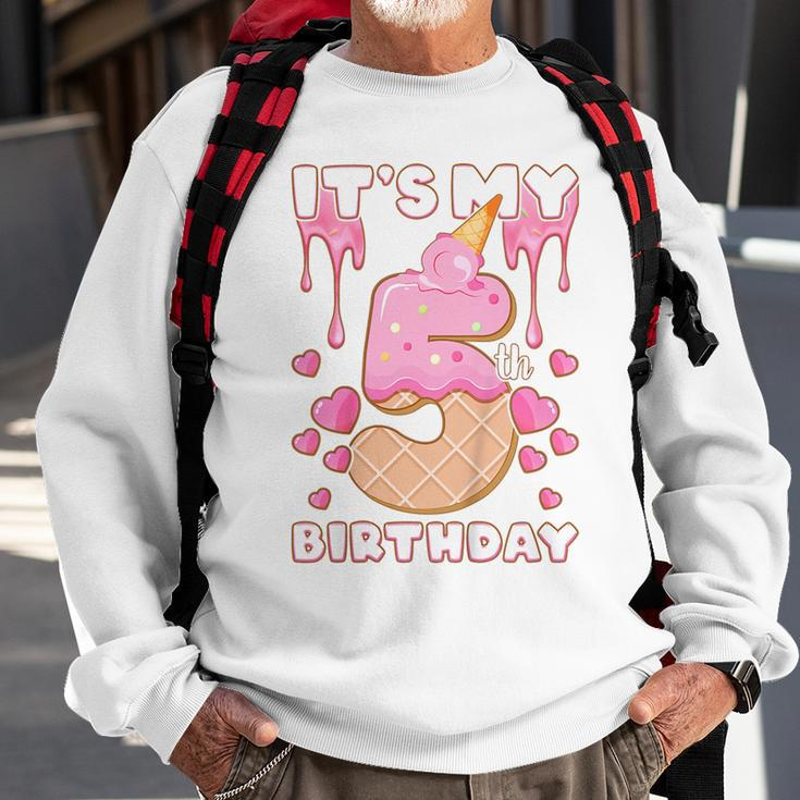 Kids Birthday Girl 5 Years Ice Cream Its My 5Th Birthday Sweatshirt Gifts for Old Men