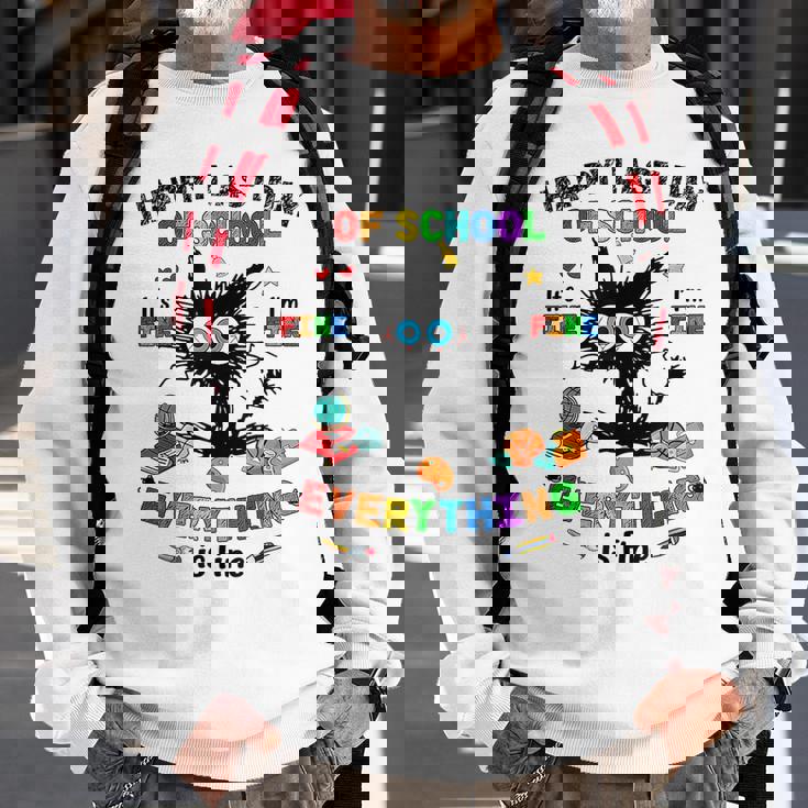 Last Day Of School Black Cat Its Fine Im Fine Everything Sweatshirt Gifts for Old Men