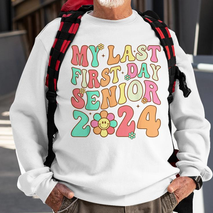 My Last First Day Senior 2024 Class Of 2024 Back To School Sweatshirt Gifts for Old Men
