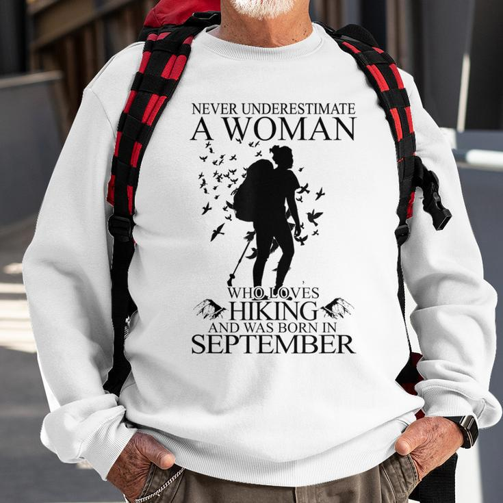 Never Underestimate A Woman Who Loves Hiking September Sweatshirt Gifts for Old Men
