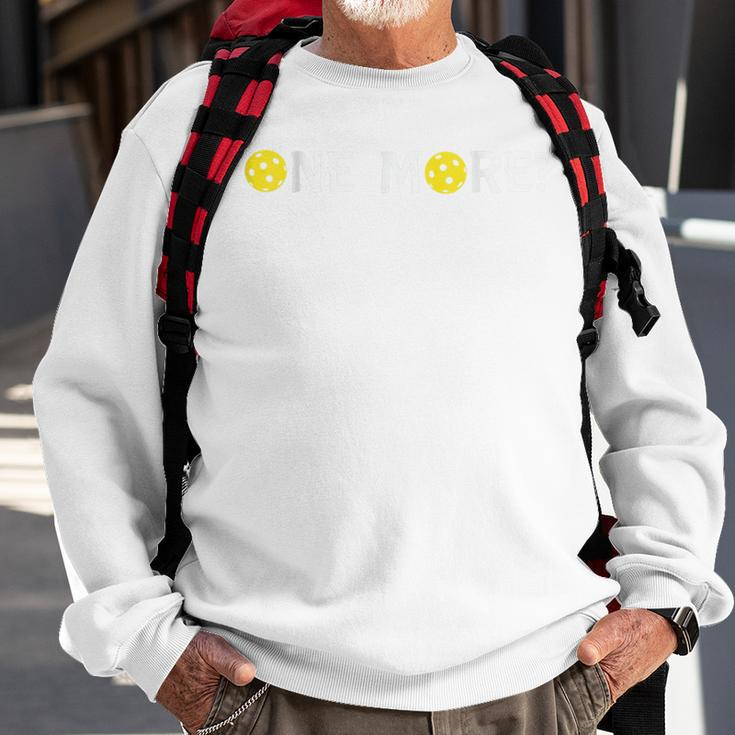 One More Pickleball Addict Sweatshirt Gifts for Old Men