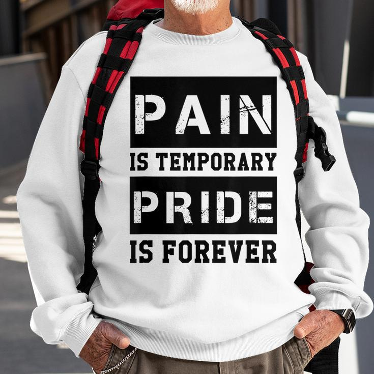 Pain Is Temporary Pride Is Forever Workout Motivation Sweatshirt Gifts for Old Men