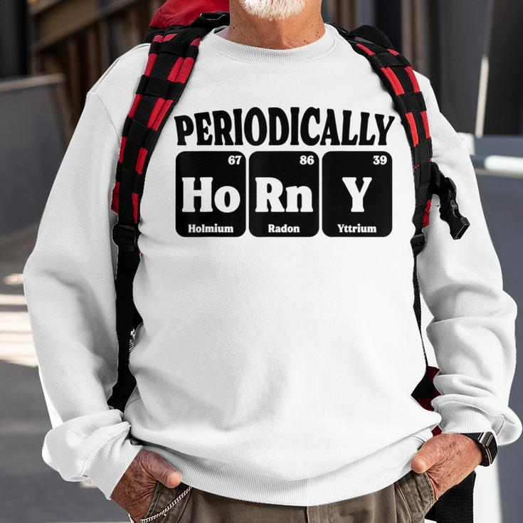 Periodically Horny Adult Chemistry Periodic Table Sweatshirt Gifts for Old Men