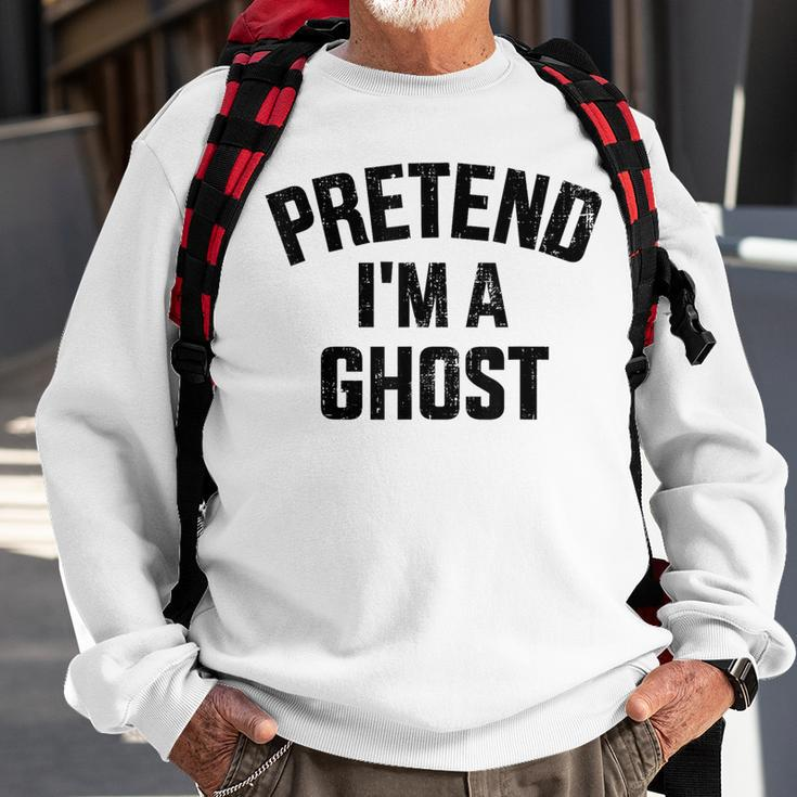 Pretend I'm A Ghost Lazy Easy Diy Halloween Costume Sweatshirt Gifts for Old Men