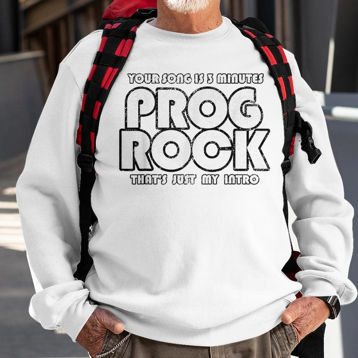 Prog Rock 3 Minutes Sweatshirt Gifts for Old Men