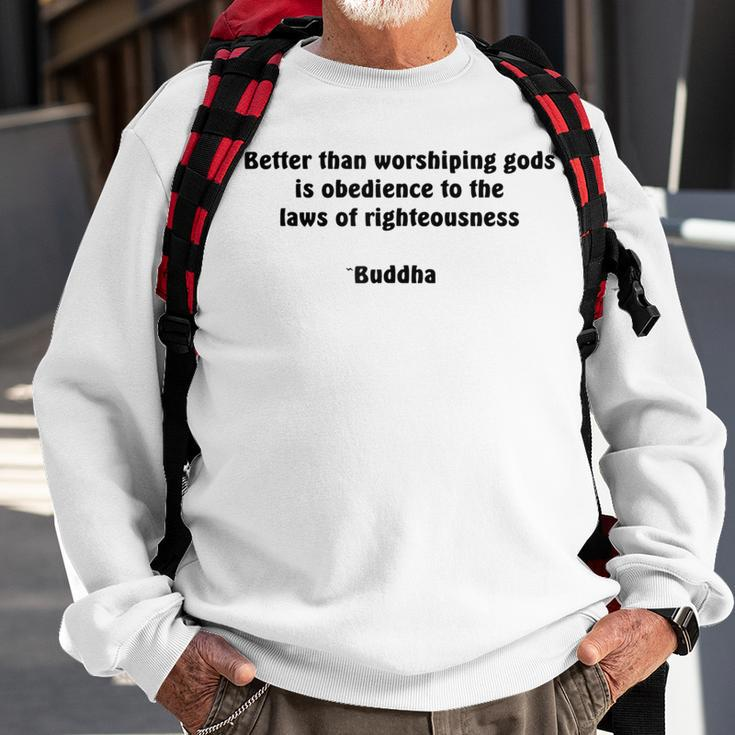 Righteousness Buddha Wisdom Quote Sweatshirt Gifts for Old Men