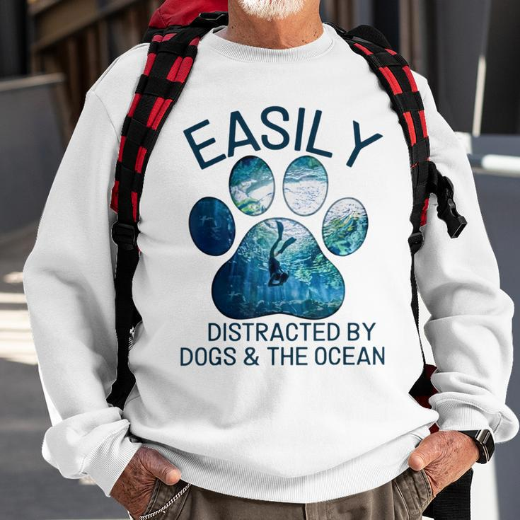 Scuba Diving Easily Distracted By Dogs And The Ocean Sweatshirt Gifts for Old Men