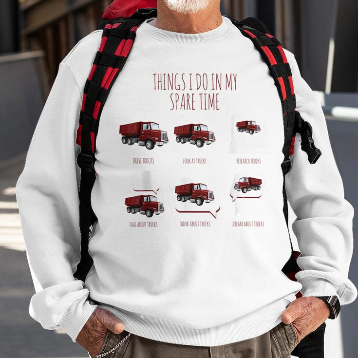 Things I Do In My Spare Time Funny Truck Drive By Trucker Trucker Funny Gifts Sweatshirt Gifts for Old Men