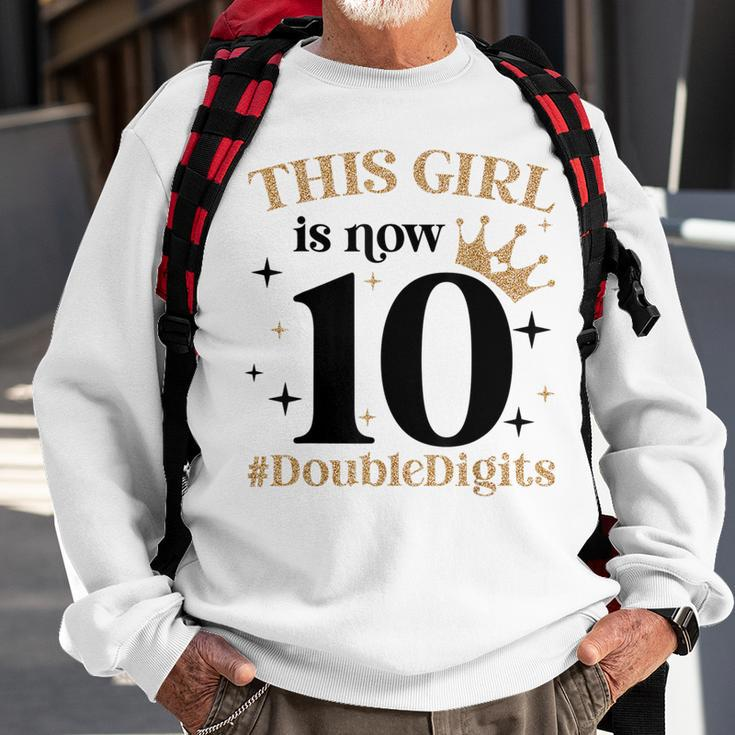 This Girl Is Now 10 Double Digits 10 Year Old Girl Birthday Sweatshirt Gifts for Old Men