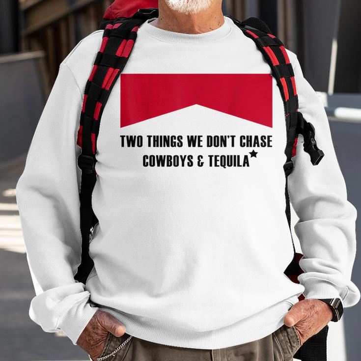 Two Things We Don’T Chase Cowboys & Tequila Cowgirl Rodeo Sweatshirt Gifts for Old Men