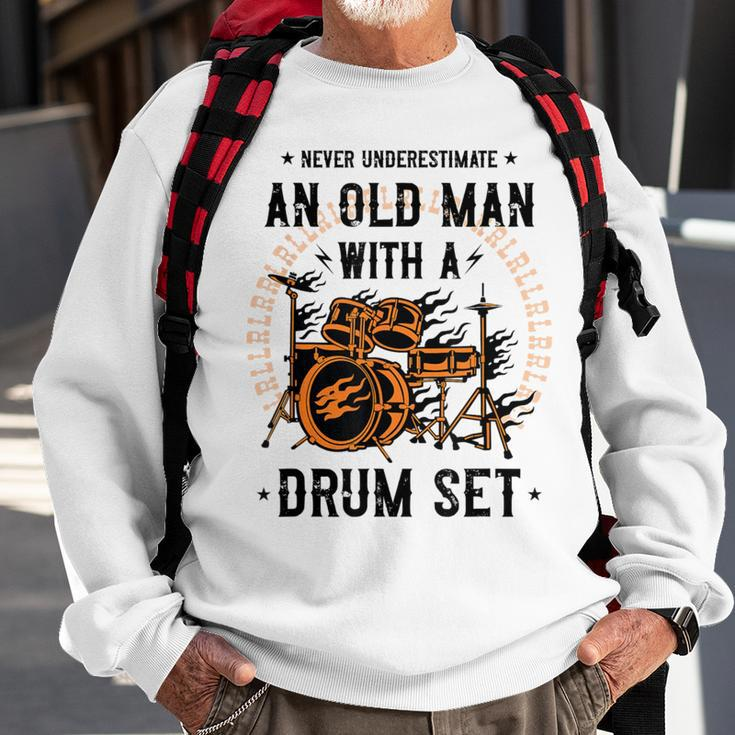 Never Underestimate An Old Man With A Drum Set Drummer Sweatshirt Gifts for Old Men