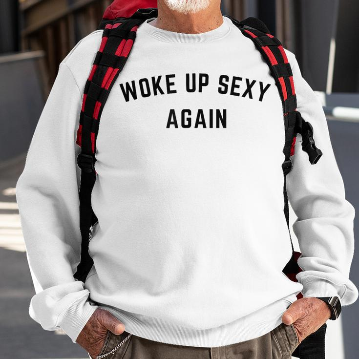 Vintage Woke Up Sexy Again Humorous Saying Sweatshirt Gifts for Old Men