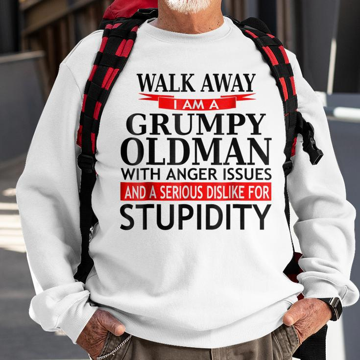 Walk Away Grumpy Old Man Funny Sarcasm Saying Gift For Mens Sweatshirt Gifts for Old Men