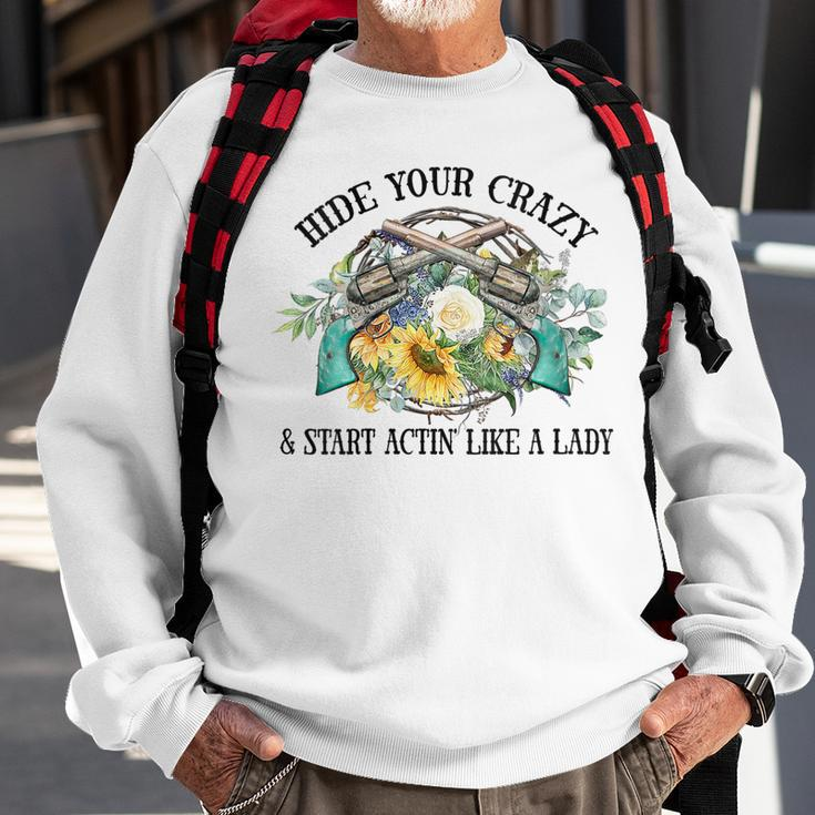 Western Hide Your Crazy And Act Like A Lady Cowgirl Rodeo Gift For Womens Sweatshirt Gifts for Old Men