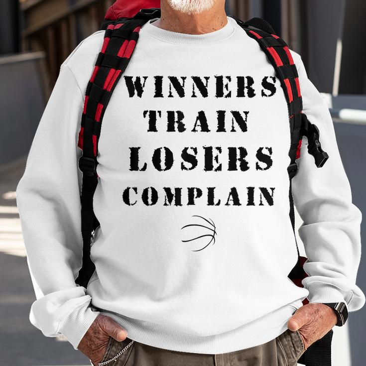 Winners Train Losers Complain Gym Motivation Basketball Sweatshirt Gifts for Old Men