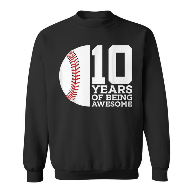 10 Years Of Being Awesome 10Th Birthday Baseball Sweatshirt