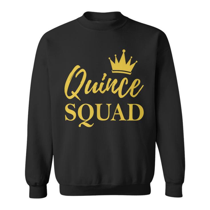 15 Year Old Quince Squad Quinceanera Latin Style Sweatshirt