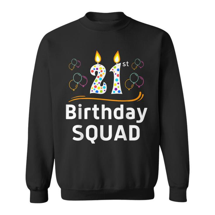 21St Birthday Squad Party Crew Matching Family Sweatshirt