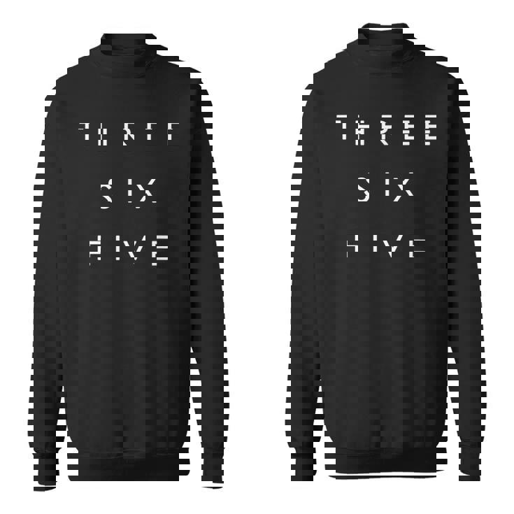 365 Area Code Words Ontario Canada Three Six Five Sweatshirt