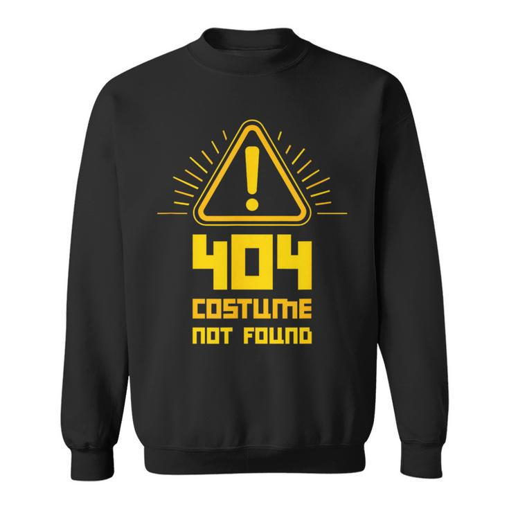 404 Error Costume Not Found Computer Glitch Sweatshirt