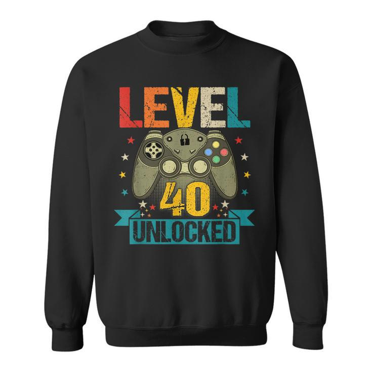 40Th Birthday 40 Year Old Men Level 40 Unlocked Video Gamer  Sweatshirt