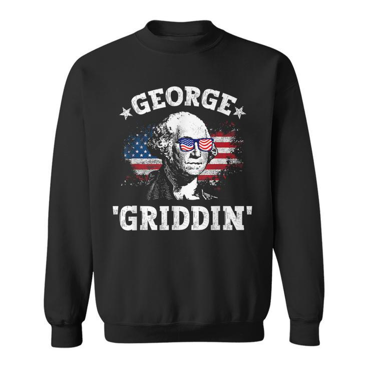 4Th Of July George Washington Griddy George Griddin Sweatshirt