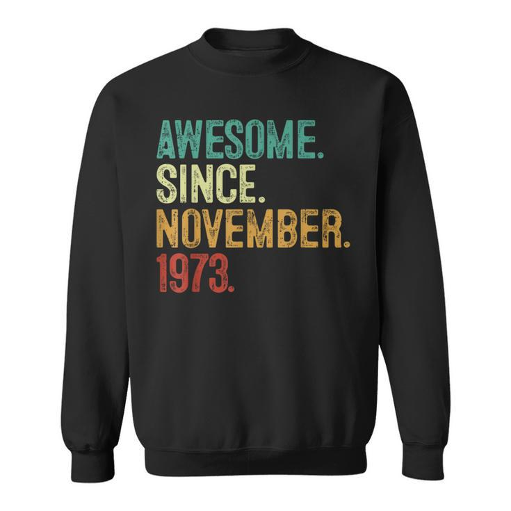 50 Year Old Awesome Since November 1973 50Th Birthday Sweatshirt