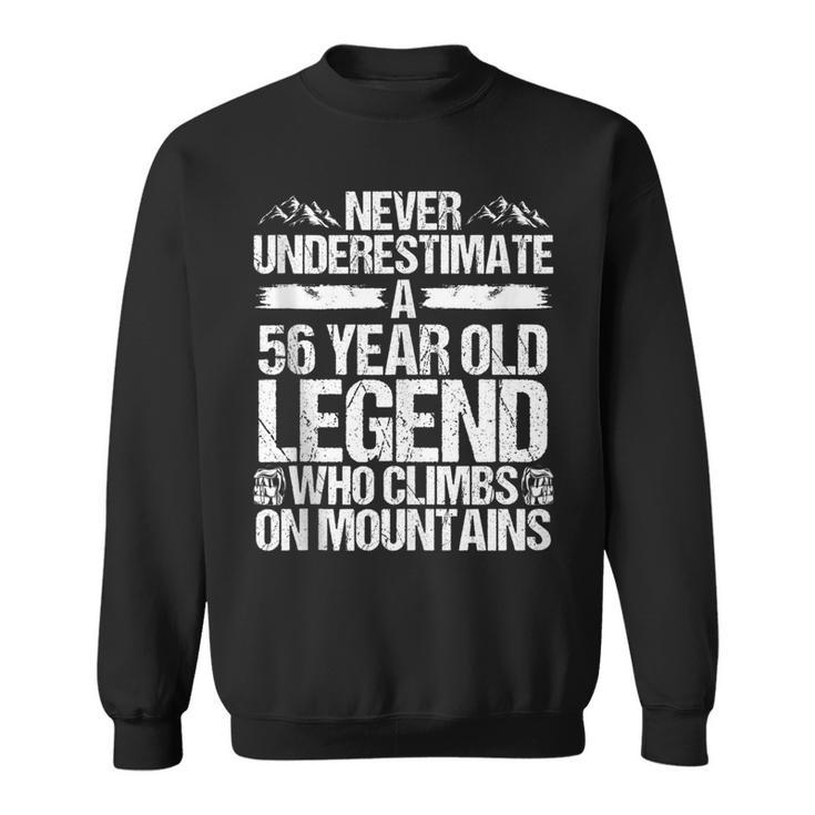 56 Birthday Never Underestimate Hiking Legend 56 Years Old Sweatshirt