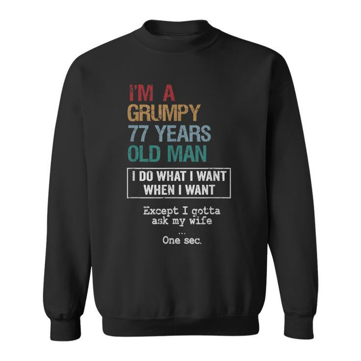 77 Years Grumpy Old Man Funny Birthday Sweatshirt