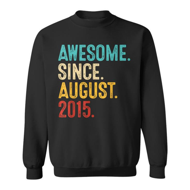8 Year Old Awesome Since August 2015 8Th Birthday Sweatshirt