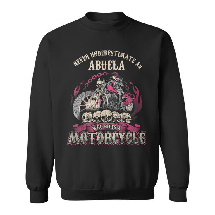 Abuela Biker Chick Never Underestimate Motorcycle Sweatshirt