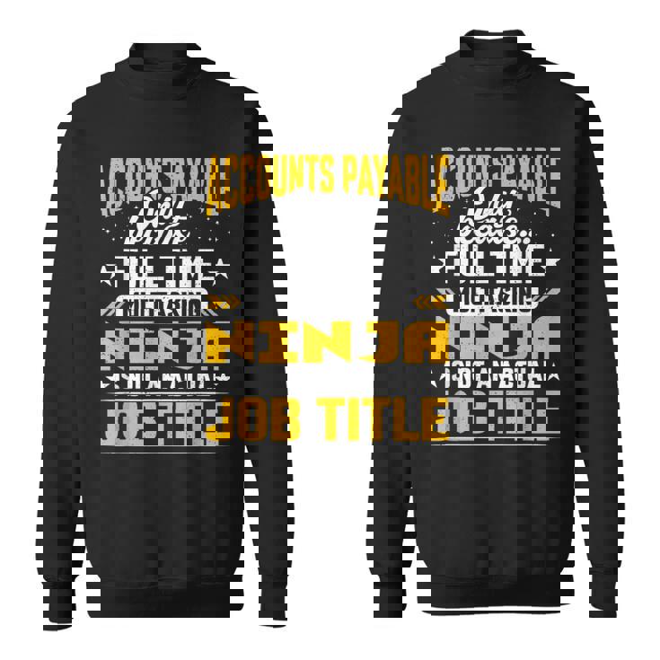 Accounts Payable Job Title Accounts Payable Assistant Sweatshirt
