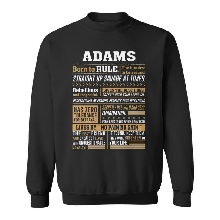 Adams Name Gift Adams Born To Rule Sweatshirt