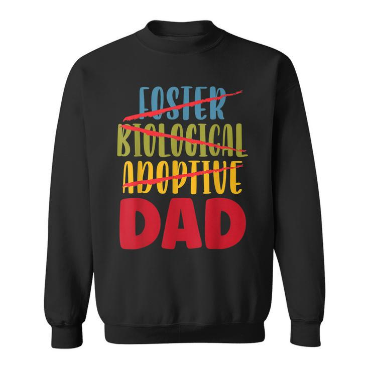 Adoptive Dad Adoption Announcement Foster Father Gotcha Day  Sweatshirt
