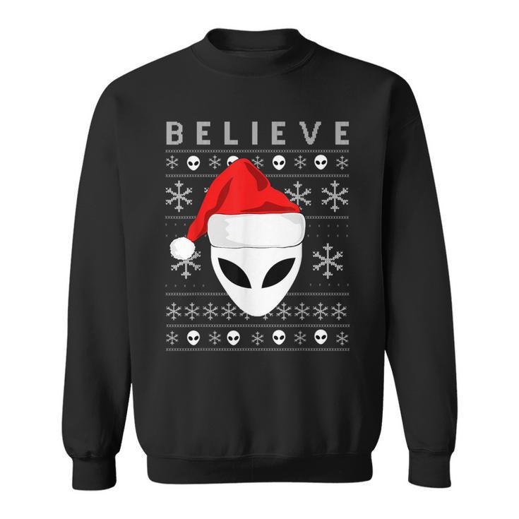 Alien Santa Christmas Believe Ugly Christmas Sweater Sweatshirt