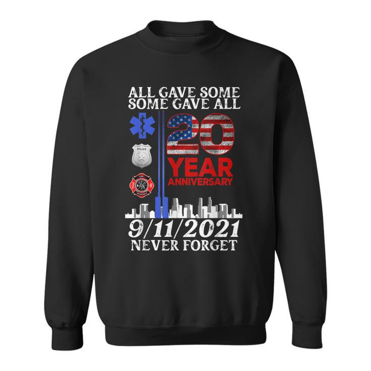 All Gave Some Some Gave All 20Year 911 Memorial Never Forget  Sweatshirt