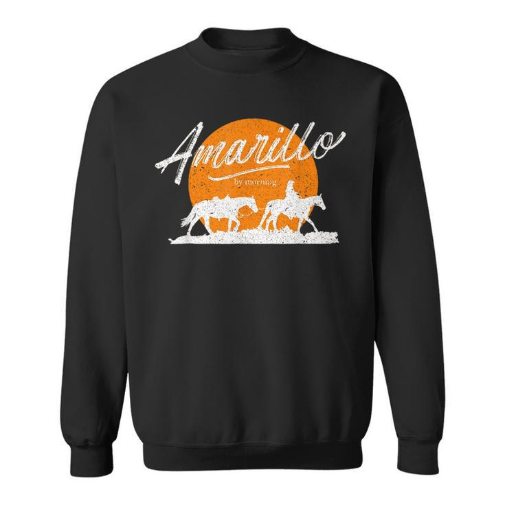 Amarillo By Morning Country Music Western  Sweatshirt