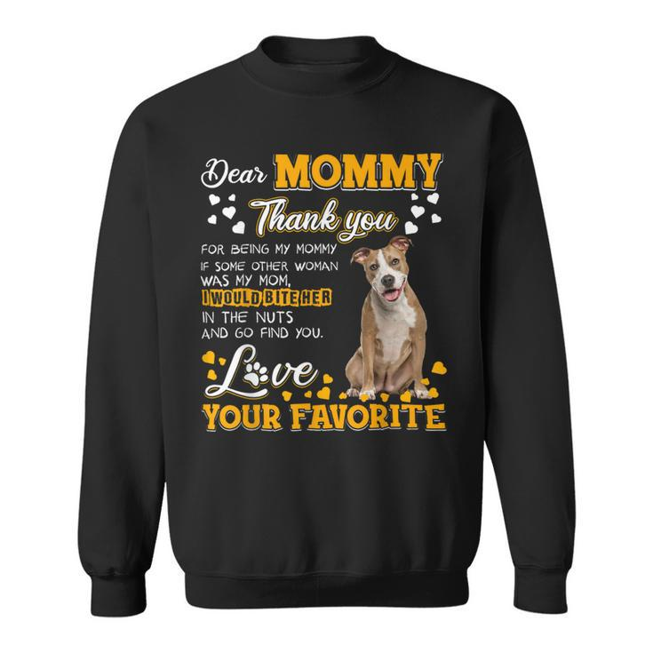 American Staffy Dear Mommy Thank You For Being My Mommy Sweatshirt