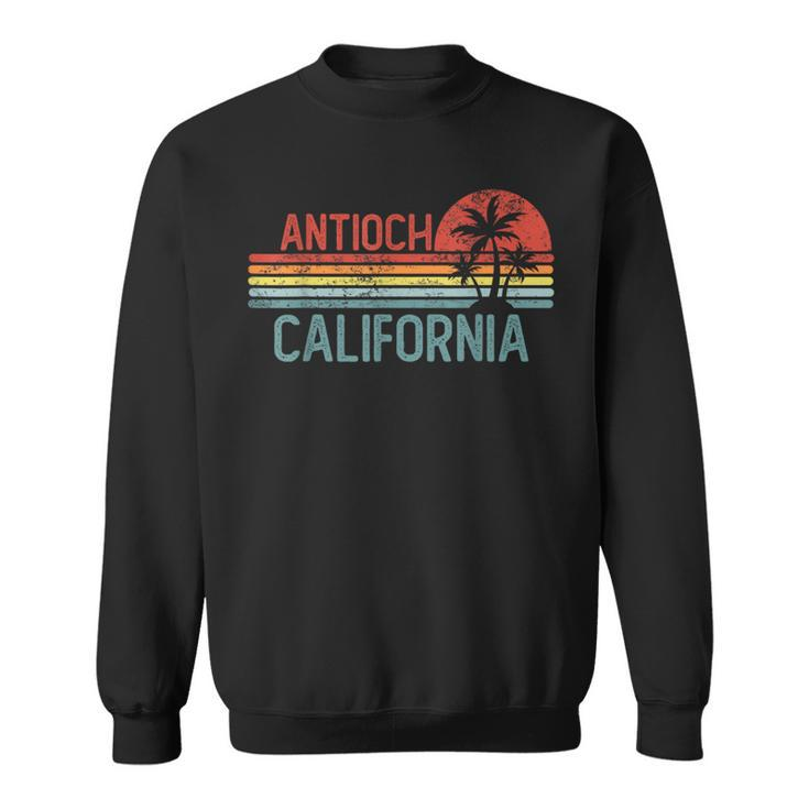 Antioch California Funny Usa City Trip Home Roots California Gifts And Merchandise Funny Gifts Sweatshirt